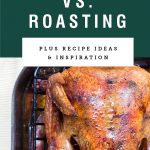 A roasted turkey on a roasting pan. Title saying "baking vs. roasting" is above it on a green background.