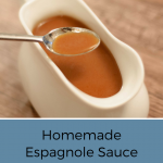 A gravy boat full of Espagnole sauce with the title "homemade Espagnole sauce (aka: brown sauce) under
