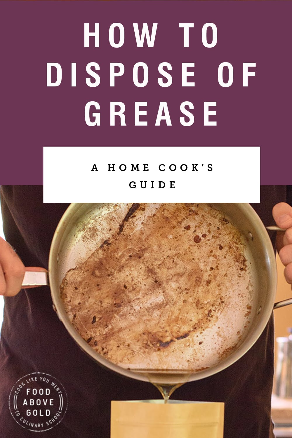 How to Responsibly Dispose of Grease From Cooking Food Above Gold
