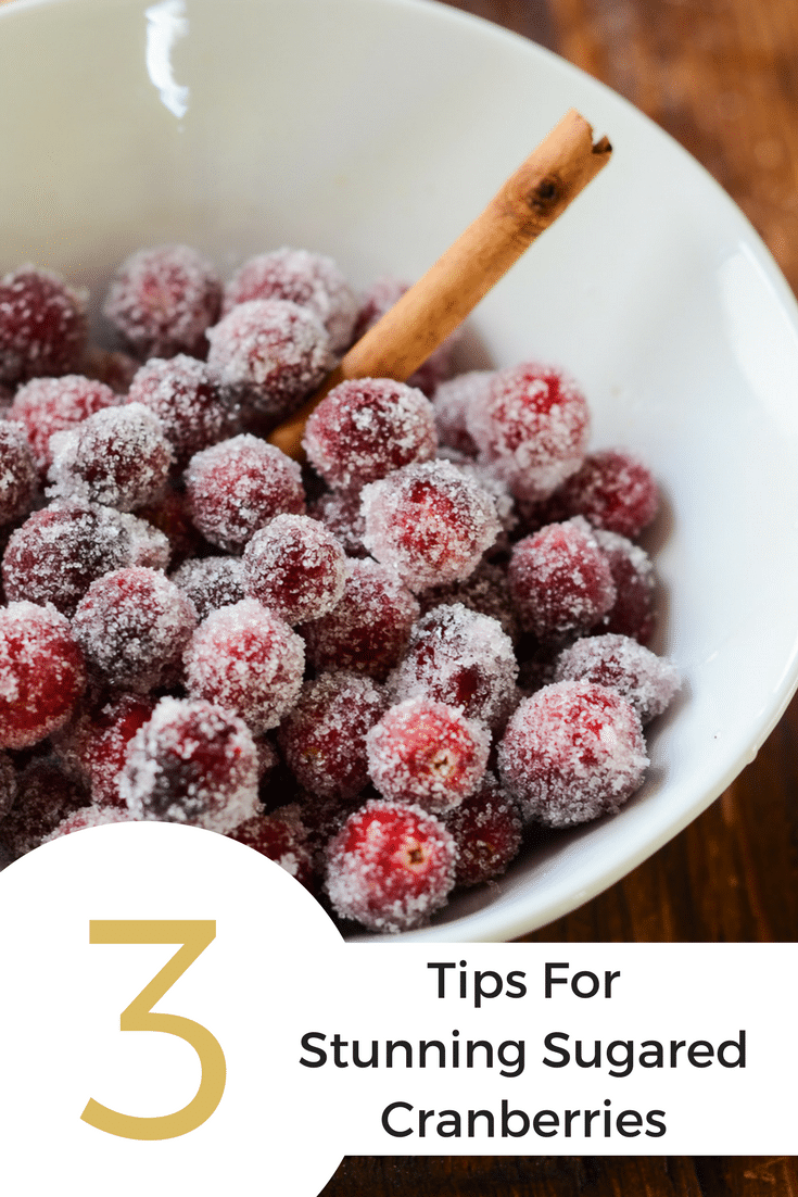 A bowl of sugared cranberries with text saying "3 tips for stunning sugared cranberries."
