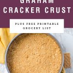 picture of graham cracker crust in a springform pan with title text "How To Make Graham Cracker Crust" above it.