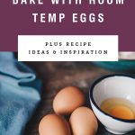 three eggs on a table with title text "Why you should bake with room temp eggs"