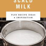 A pot scalding milk on the stove. Recipe title above it is on a gold background.