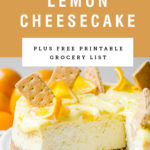 A meyer lemon cheesecake garnished with graham crackers. Recipe title is above it on a yellow background.