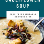 Picture of a bowl of soup with a title saying "Roasted Cauliflower Soup" above it.