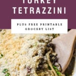 A wooden spoon scraping casserole out of a dish with title text above it that it is turkey tetrazzini.