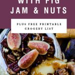 baked brie with fig jam oozing onto a cheese board with purple block above it saying "baked brie with fig jam and nuts".
