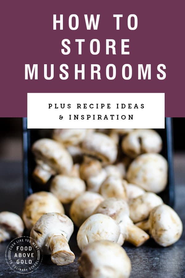 How To Store Mushrooms (Fresh and Dried) Food Above Gold