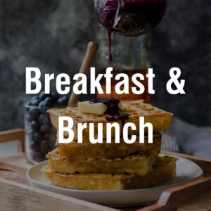 Breakfast & Brunch